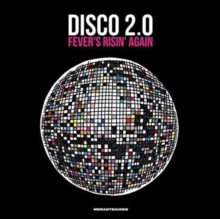 Disco 2.0 (Fever’s Risin’ Again)