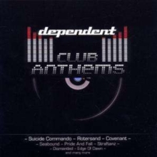 Dependent Club Anthems