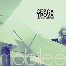 Cerca Trova / Mobilee Back To Back Mix Vol. 10