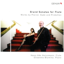 Grand Sonatas For Flute – Works By Pierné, Gade And Prokofiev