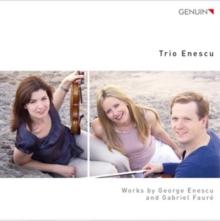 Works By George Enescu And Gabriel Fauré