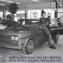 Rare & Unreleased Ska Recordings From Federal Records Vaults: 1964-1965