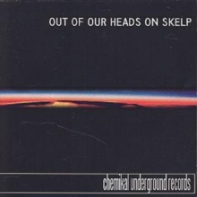 Out Of Our Heads On Skelp