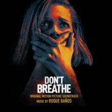 Don’t Breathe – Original Motion Picture Soundtrack