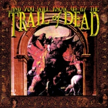 …And You Will Know Us By The Trail Of Dead