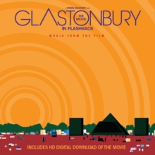 Glastonbury The Movie In Flashback: Music From The Film