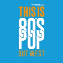This Is 80’s Pop Out West