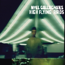 Noel Gallagher’s High Flying Birds