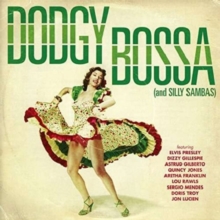 Dodgy Bossa (And Silly Sambas)