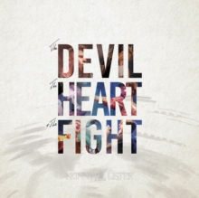 The Devil, The Heart, & The Fight