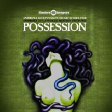 Andrzej Korzynski’s Music Score For Andrzej Zuławski’s Motion Picture Possession.