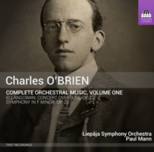 Complete Orchestral Music, Volume One (Ellangowan: Concert Overture, Op. 12 / Symphony In F Minor, Op. 23)