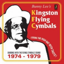 Kingston Flying Cymbals (Dubbing With The Flying Cymbals Sound 1974 – 1979)