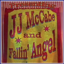Presenting JJ McCabe And Fallin’ Angel