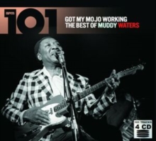 Got My Mojo Working – The Best Of Muddy Waters