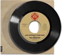 Lost Without Your Love / I’m Getting Tired