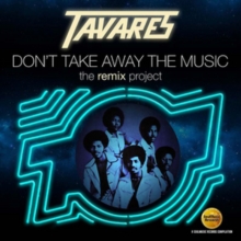 Don’t Take Away The Music (The Remix Project)