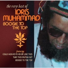 Boogie To The Top (The Very Best Of Idris Muhammad)