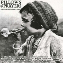 Pillows & Prayers (Cherry Red Records 1981-1984)