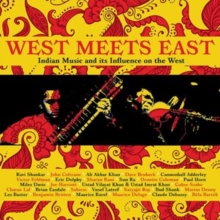 West Meets East (Indian Music And Its Influence On The West)