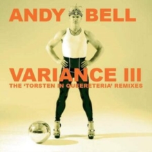 Variance III (The ‘Torsten In Queereteria’ Remixes)