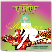Ambience: 63 Nuggets From The Cramps’ Record Vault
