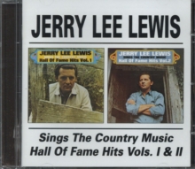 Jerry Lee Lewis Sings The Country Music Hall Of Fame Hits Vols. I & II
