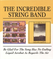 Be Glad For The Song Has No Ending/Liquid Acrobat As Regards The Air