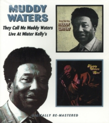 They Call Me Muddy Waters / Live At Mr. Kelly’s