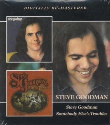 Steve Goodman / Somebody Else’s Troubles