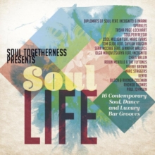 Soul Life (16 Contemporary Soul, Dance And Luxury Bar Grooves)