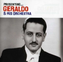 Presenting…Geraldo & His Orchestra