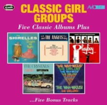 Classic Girl Groups – Five Classic Albums Plus …Five Bonus Tracks