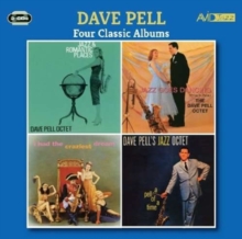 Four Classic Albums: Jazz And Romantic Places – Dave Pell Octet / Jazz Goes Dancing – Dave Pell Octet / I Had The Craziest Dream – Dave Pell Octet / A Pell Of A Time – Dave Pell’s Jazz Octet