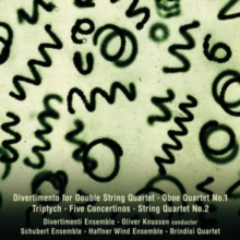 Divertimento; Oboe Quartet No. 1; Triptych; Five Concertinos; String Quartet No. 2