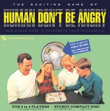 Human Don’t Be Angry
