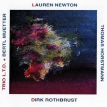 Lauren Newton / Thomas Horstmann / Dirk Rothbrust + Bertl Muetter