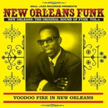 New Orleans: The Original Sound Of Funk Vol.4 (Voodoo Fire In New Orleans 1951-77)