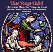 That Yongë Child (Christmas Music For Voices And Brass)