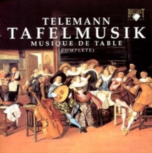 Tafelmusik • Musique De Table (Complete)