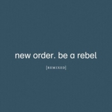 Be A Rebel (Remixes)