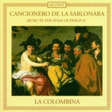 Cancionero de la Sablonara: Music in the Spain of Philip IV