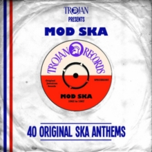 Trojan Presents: Mod Ska – 40 Original Ska Anthems