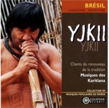 Yjkii – Chants Du Renouveau De La Tradition – Musiques Des Karitiana