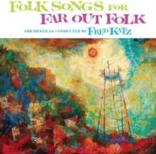 Folk Songs For Far Out Folk
