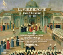 La Sublime Porte • Voix D’Istanbul • 1430-1750