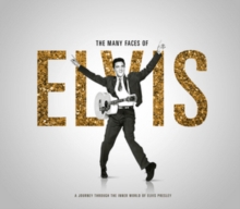 The Many Faces Of Elvis  (A Journey Through The Inner World Of Elvis Presley )