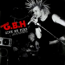 Give Me Fire Live At The Showplace, Dover, Nj, July 17th, 1983