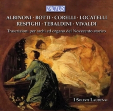 Trascrizioni Per Archi Ed Organo Del Novecento Storico