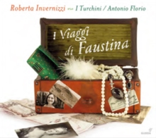 I Viaggi Di Faustina: Faustina Bordoni’s Journeys To Naples